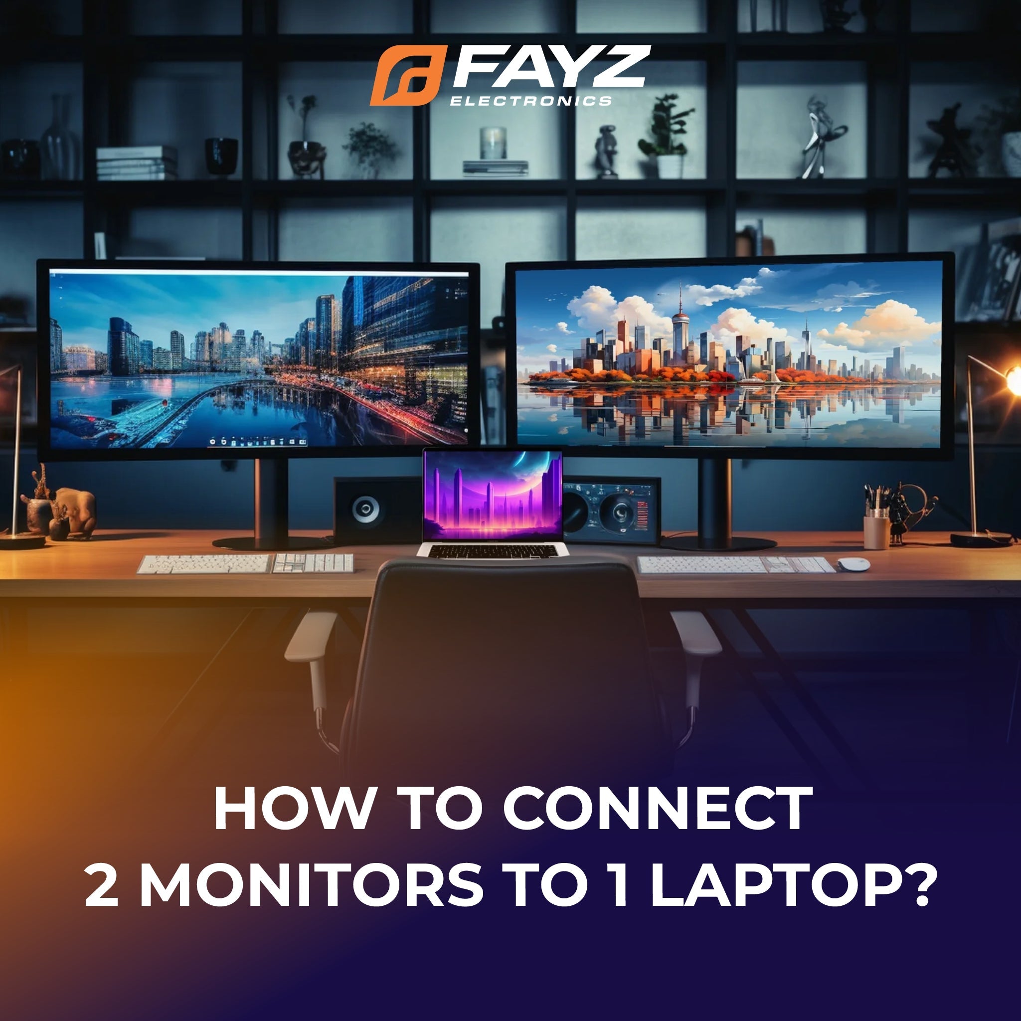 How To Connect 2 Monitors To 1 Laptop?